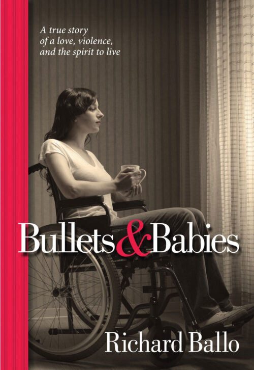 Bullets & Babies By Richard Ballo